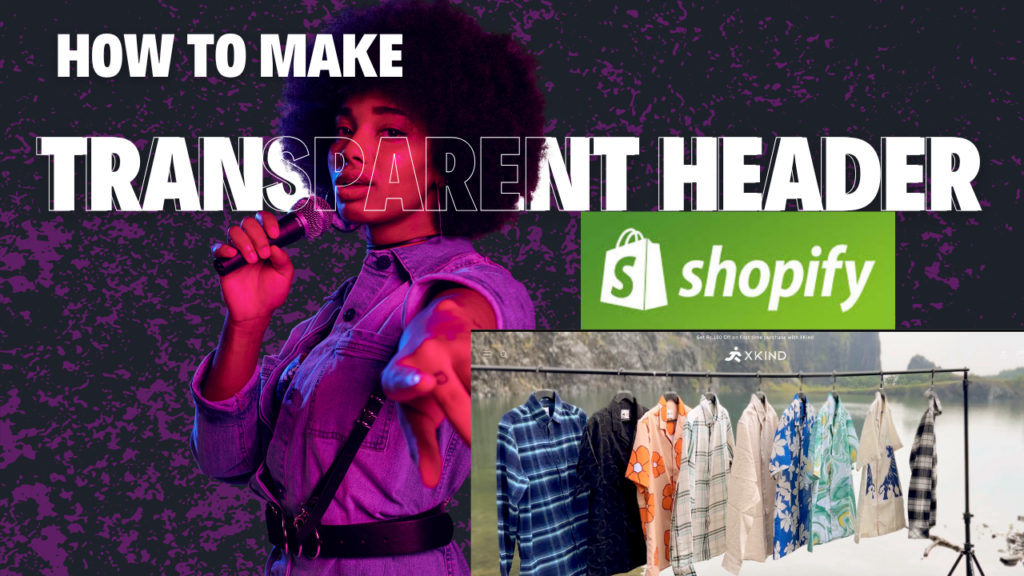 How to Make Header Transparent In Shopify 2024